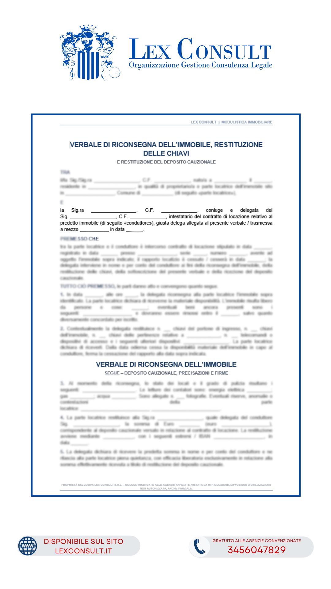 MODULO – VERBALE DI FINE LOCAZIONE PER LA RICONSEGNA DELL’IMMOBILE E DELLE CHIAVI, CON RESTITUZIONE DEL DEPOSITO CAUZIONALE ALLA CONIUGE DELEGATA DAL CONDUTTORE – CON ALLEGATA DELEGA E SEPARATA QUIETANZA PER IL PAGAMENTO DEI CANONI ARRETRATI.